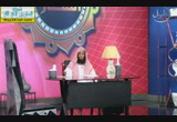 صفات النبي صلى الله عليه وسلم الخلقية 8-العدل( 19/8/2014) شمائل المختار