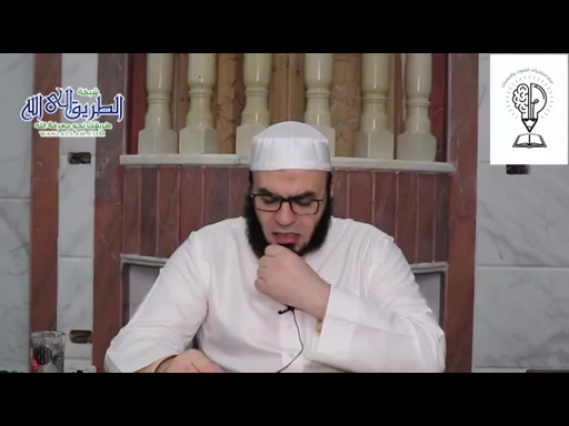 شرح متن السلم المنورق فى علم المنطق -   المحاضرة الرابعة - الجزء الثانى 